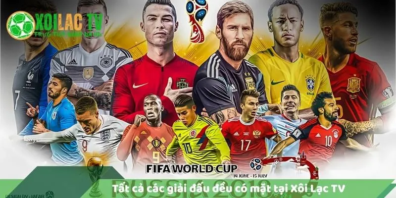 Tất cả các giải đấu điều có mặt tại Xôi Lạc TV